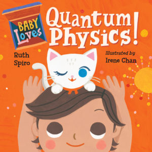 Baby Loves Quantum Physics