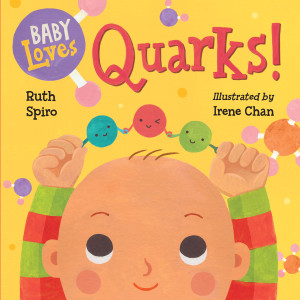 Baby Loves Quarks